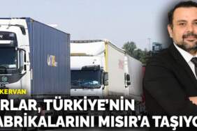 Acı kervan: Tırlar, Türkiye’nin fabrikalarını Mısır’a taşıyor