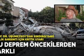 Prof. Dr. Üşümezsoy’dan Sındırgı’daki 5.1’lik sarsıntı için kritik uyarı: Bu deprem öncekilerden farklı