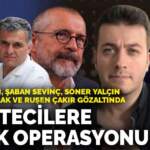 Gazetecilere şafak operasyonu: Yavuz Oğhan, Şaban Sevinç, Soner Yalçın, Batuhan Çolak ve Ruşen Çakır gözaltında