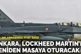 F-16 anlaşmasında fiyat krizi! Ankara, Lockheed Martin’le yeniden masaya oturacak