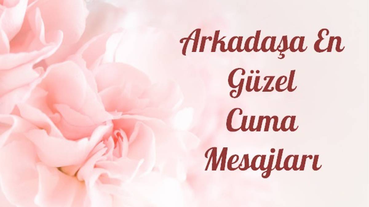 Cuma’nın bereketi mesajlarda! Arkadaşınıza gönderebileceğiniz anlamlı ve sıcak Cuma mesajları