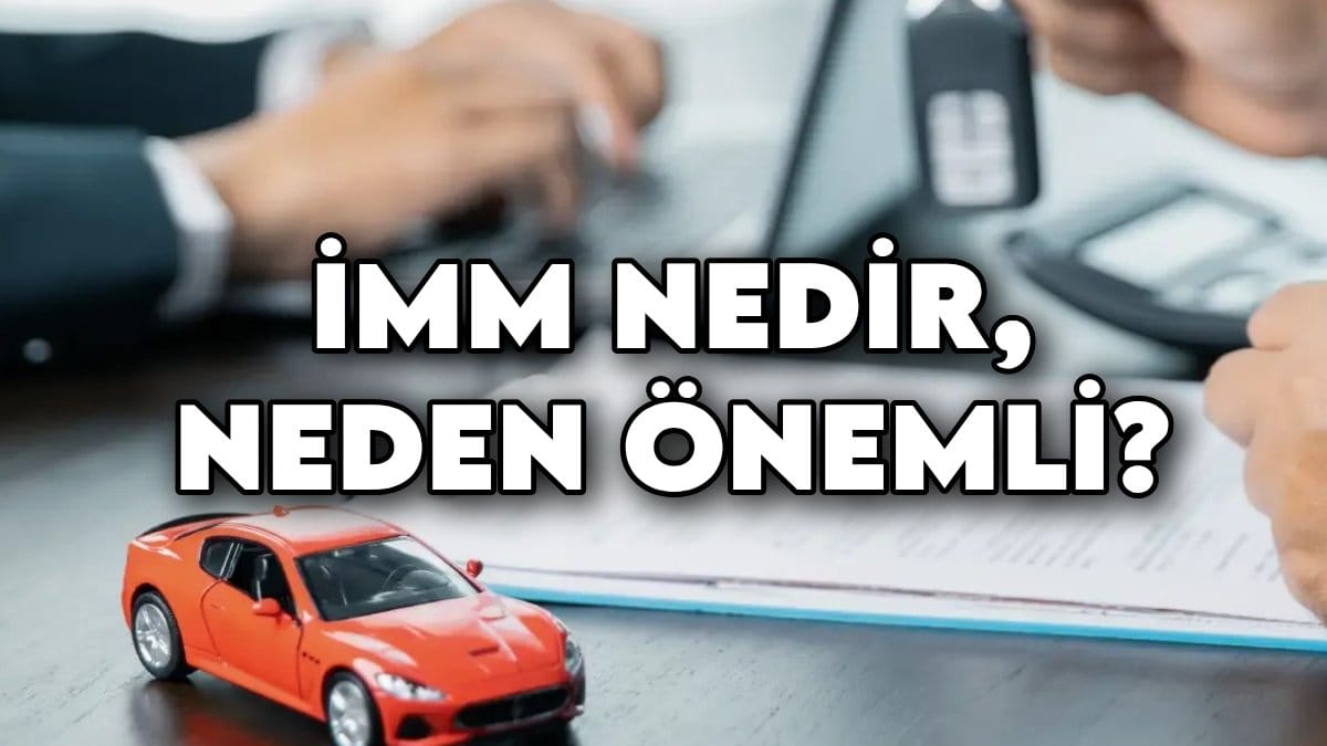 Araç sahipleri dikkat! Sigortanız eksik kalabilir: İMM nedir, neden önemli? 
