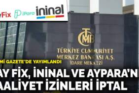 Pay Fix, İninal ve Aypara’nın faaliyet izinleri iptal edildi