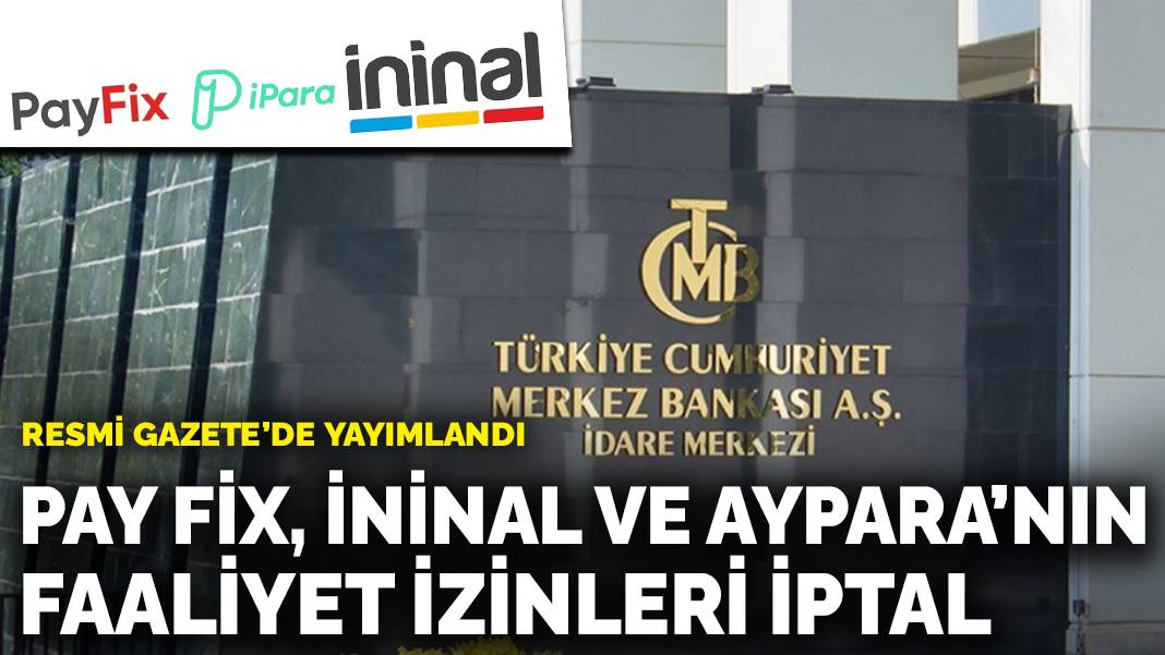 Pay Fix, İninal ve Aypara’nın faaliyet izinleri iptal edildi