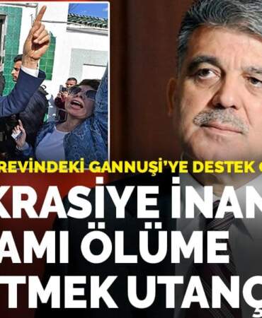 Gül’den açlık grevindeki Gannuşi’ye destek çağrısı: Demokrasiye inanmış bir adamı ölüme terk etmek utanç olur