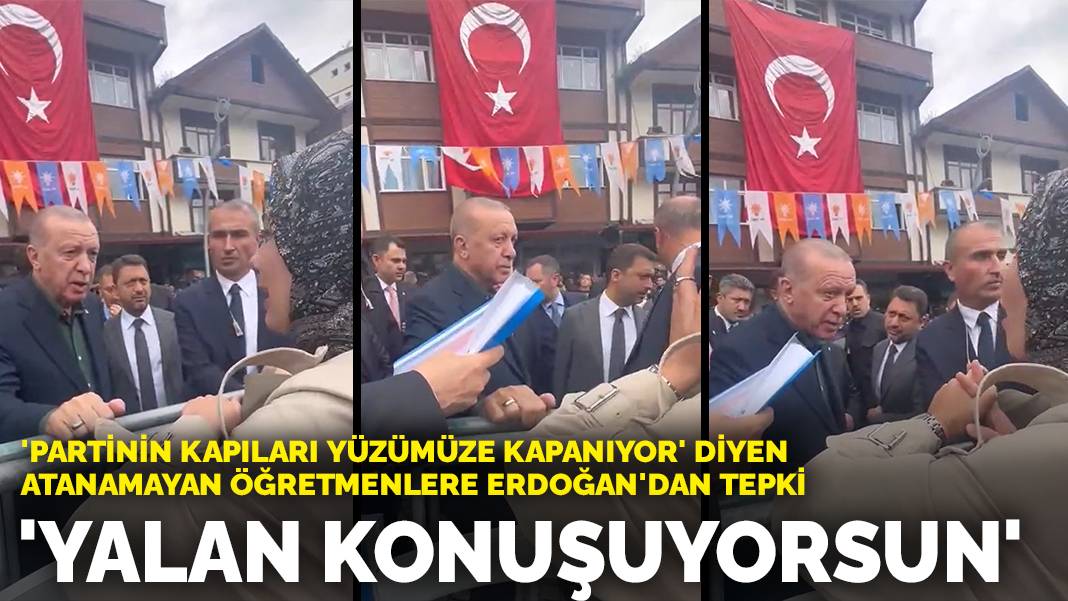 ‘Partinin kapıları yüzümüze kapanıyor’ diyen atanamayan öğretmenlere Erdoğan’dan tepki: Yalan konuşuyorsun