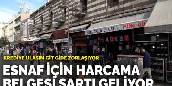 Krediye ulaşım git gide zorlaşıyor: Esnaf için harcama belgesi şartı geliyor