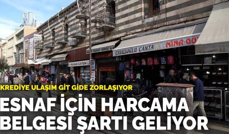 Krediye ulaşım git gide zorlaşıyor: Esnaf için harcama belgesi şartı geliyor