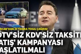 Babacan’dan iktidara TOGG çağrısı: ‘ÖTV’siz KDV’siz taksitli satış’ kampanyası başlatılmalı
