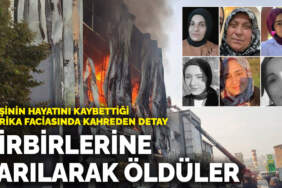 6 kişinin hayatını kaybettiği fabrika faciasında kahreden detay! Birbirlerine sarılarak öldüler
