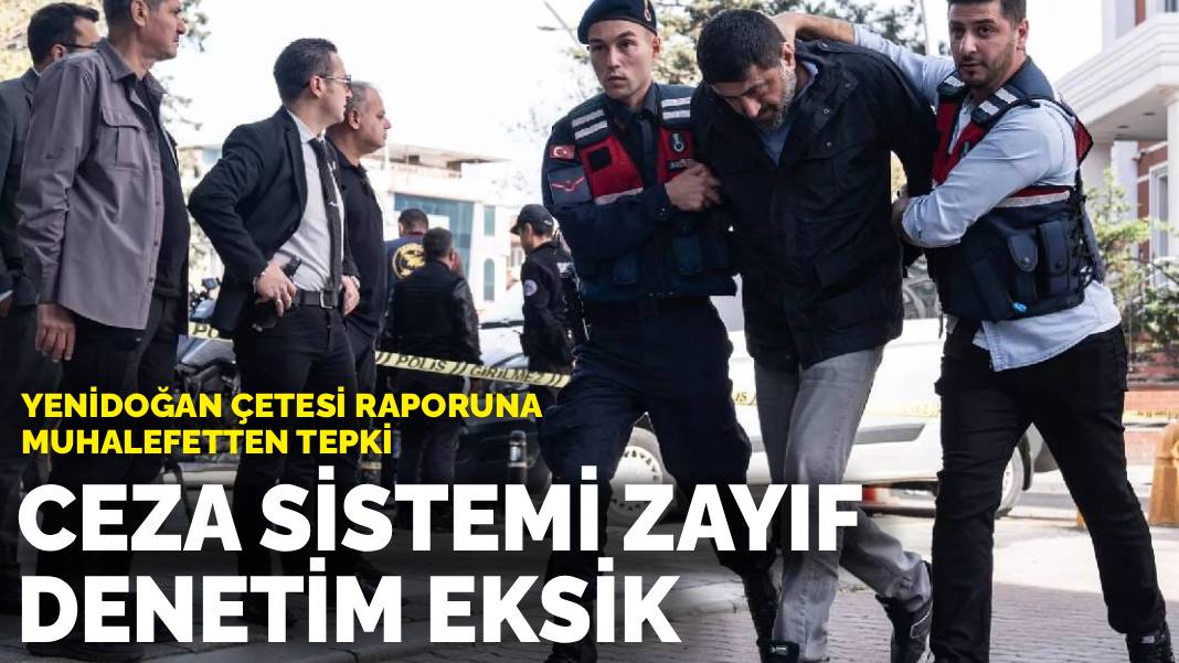 Yenidoğan çetesi raporuna muhalefetten tepki: Ceza sistemi zayıf, denetim eksik
