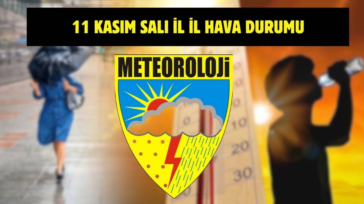 Meteoroloji’den yeni uyarı geldi! Tüm Türkiye’yi yakından ilgilendiriyor: İşte 11 Kasım il il hava durumu