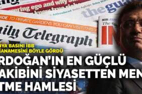 Dünya basını İBB iddianamesini böyle gördü: Erdoğan’ın en güçlü rakibini siyasetten men etme hamlesi