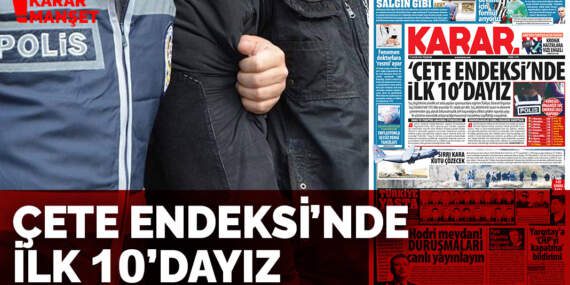 Çete Endeksi’nde ilk 10’dayız