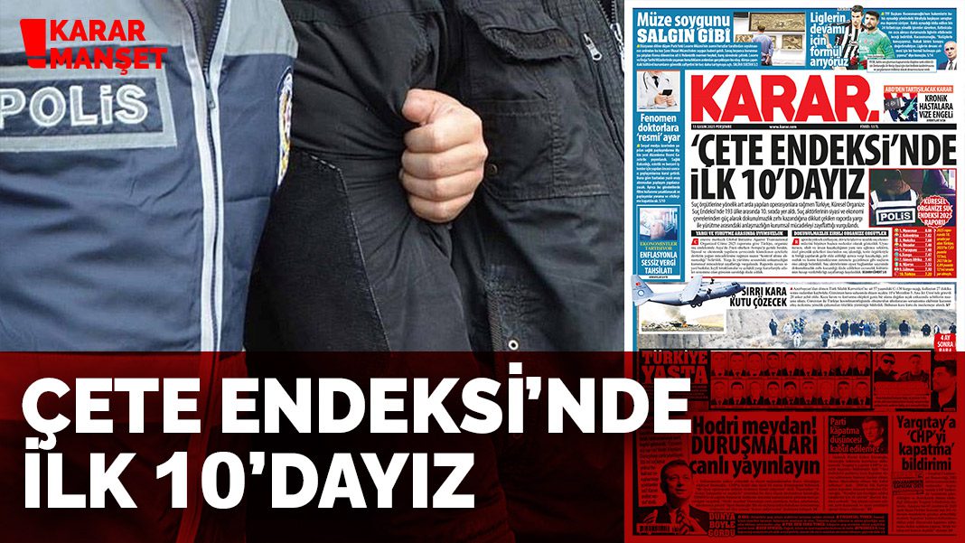 Çete Endeksi’nde ilk 10’dayız