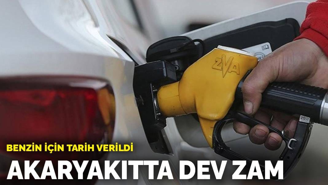 Akaryakıtta dev zam: Benzin için tarih verildi