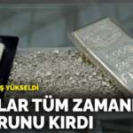 Gümüşte ateş yükseldi: Fiyatlar tüm zamanların rekorunu kırdı