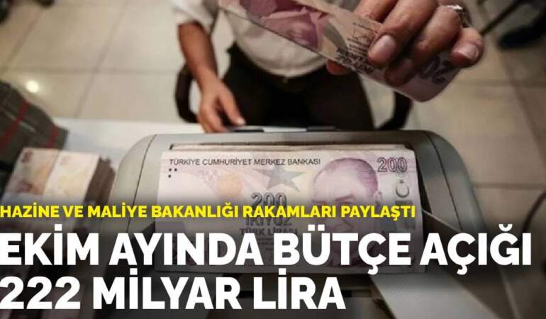 Hazine ve Maliye Bakanlığı rakamları paylaştı: Ekim ayında bütçe açığı 222 milyar lira
