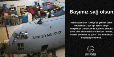 Askeri Kargo Uçağı Düştü! Gülseven Medya Grubu’ndan Başsağlığı Mesajı