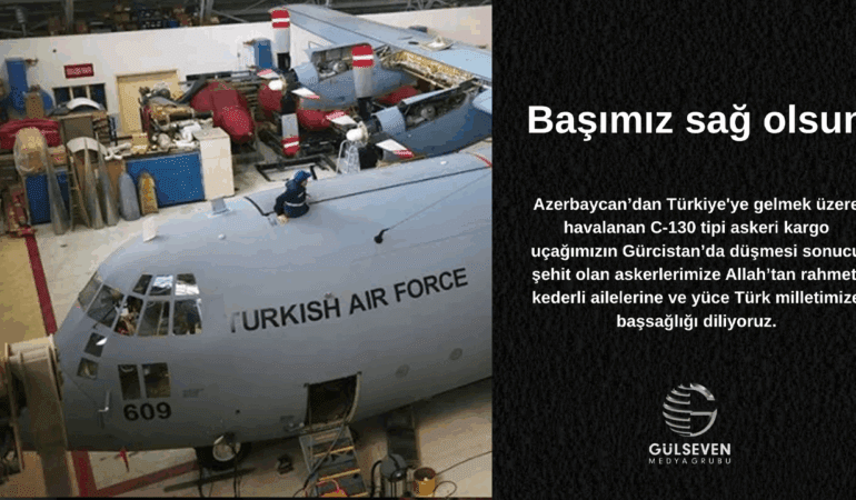 Askeri Kargo Uçağı Düştü! Gülseven Medya Grubu’ndan Başsağlığı Mesajı