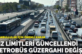 UKOME’den İstanbullular için önemli karar: Hız limitleri güncellendi, metrobüs güzergahı değişti