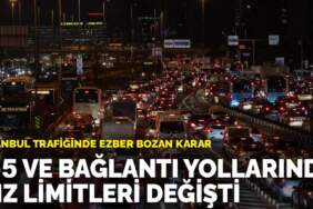 İstanbul trafiğinde ezber bozan karar: E-5 ve bağlantı yollarında hız limitleri değişti
