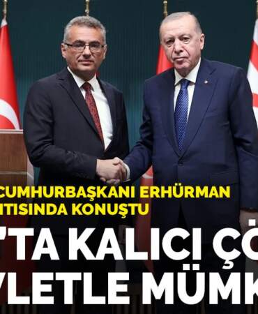 Erdoğan: Kıbrıs’ta kalıcı çözüm iki devletle mümkün