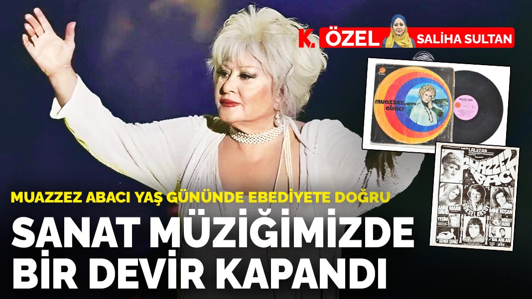 Muazzez Abacı yaş gününde ebediyete doğru: Sanat müziğimizde bir devir kapandı