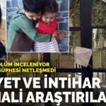 Ailedeki üç ölüm inceleniyor, zehirlenme şüphesi netleşmedi: Cinayet ve intihar ihtimali araştırılacak