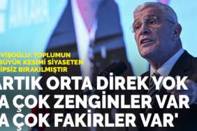 Dervişoğlu: Toplumun en büyük kesimi siyaseten sahipsiz bırakılmıştır