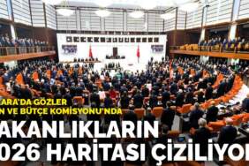 Ankara’da gözler Plan ve Bütçe Komisyonu’nda: Bakanlıkların 2026 haritası çiziliyor