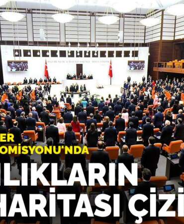 Ankara’da gözler Plan ve Bütçe Komisyonu’nda: Bakanlıkların 2026 haritası çiziliyor
