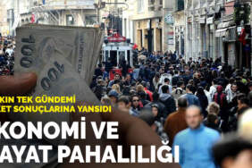 Halkın tek gündemi anket sonuçlarına yansıdı: Ekonomi ve hayat pahalılığı