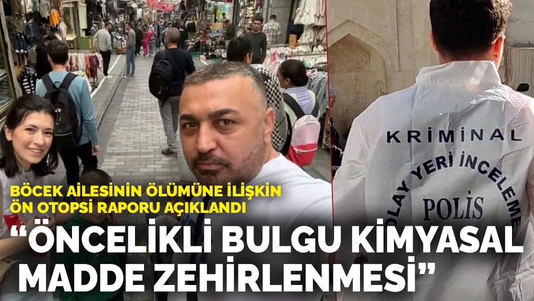 Böcek ailesinin ölümüne ilişkin ön otopsi raporu açıklandı: “Öncelikli bulgu kimyasal madde zehirlenmesi”