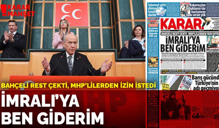 Bahçeli rest çekti, MHP’lilerden izin istedi: İmralı’ya ben giderim