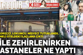 Kokoreççi, lokumcu, midyeci tutuklandı, şüpheli oteldeki ilaçlama çıktı: Aile zehirlenirken hastaneler ne yaptı