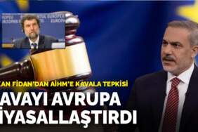 Bakan Fidan’dan AİHM’e Kavala tepkisi: Davayı Avrupa siyasallaştırdı