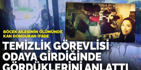 Böcek ailesinin ölümünde kan donduran ifade: Temizlik görevlisi odaya girdiğinde gördüklerini anlattı