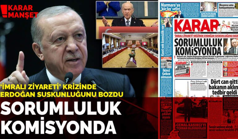 ‘İmralı ziyareti’ krizinde Erdoğan suskunluğunu bozdu: Sorumluluk komisyonda