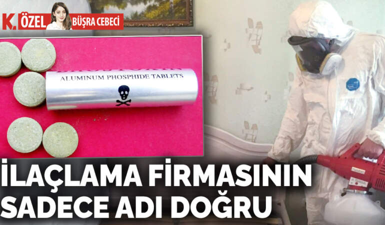 İlaçlama firmasının sadece adı doğru