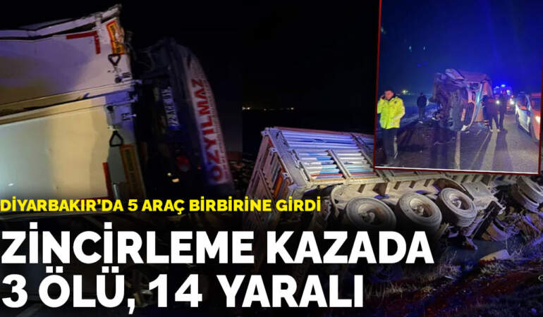 Diyarbakır’da 5 araç birbirine girdi: zincirleme kazada 3 ölü, 14 yaralı