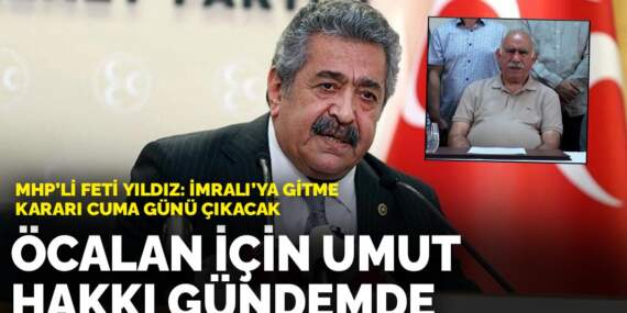 MHP’nin hukukçu kurmayı Feti Yıldız: Öcalan için umut hakkı gündemde