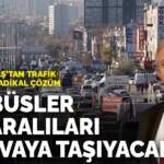 Mansur Yavaş’tan trafik sorununa radikal çözüm: Otobüsler Ankaralıları bedava taşıyacak