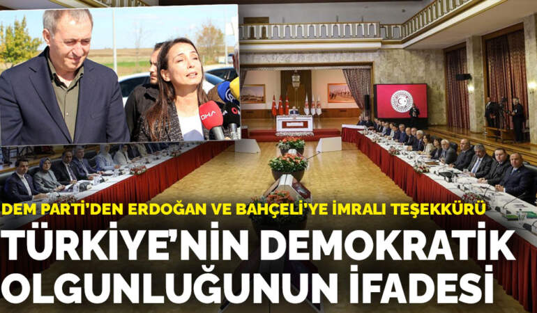 DEM Parti’den Erdoğan ve Bahçeli’ye İmralı teşekkürü: Türkiye’nin demokratik olgunluğunun ifadesi