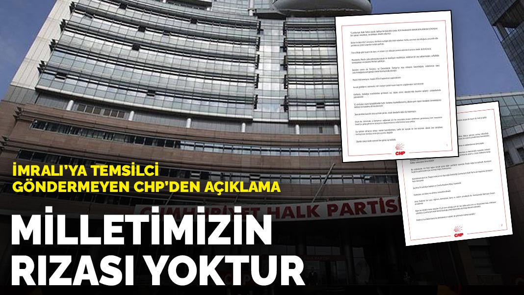 İmralı’ya temsilci göndermeyen CHP’den açıklama: Milletimizin rızası yoktur