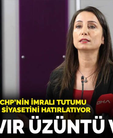 Hatimoğulları: CHP’nin İmralı tutumu 100 yıllık inkar siyasetini hatırlatıyor