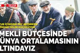 Nüfus içindeki pay artarken pastadaki dilim küçülüyor: Emekli bütçesinde dünya ortalamasının altındayız