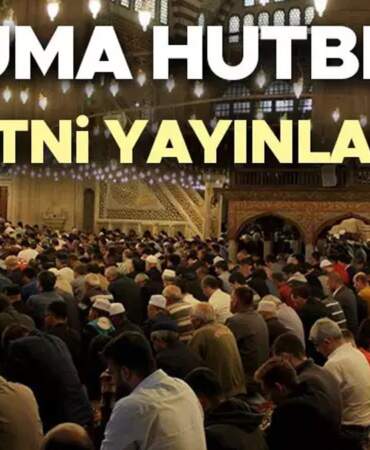 12 Aralık 2025 Cuma hutbesi