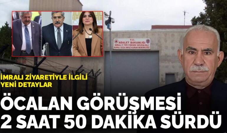 İmralı ziyaretiyle ilgili yeni detaylar: Öcalan görüşmesi 2 saat 50 dakika sürdü