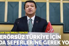 Arıkan’dan İmralı tepkisi: Terörsüz Türkiye için ada seferlerine gerek yok